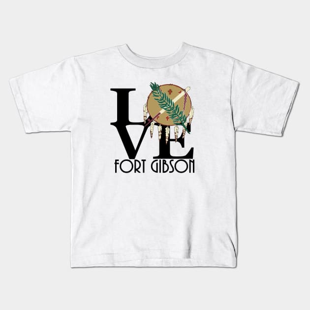 LOVE Fort Gibson Oklahoma Kids T-Shirt by Oklahoma